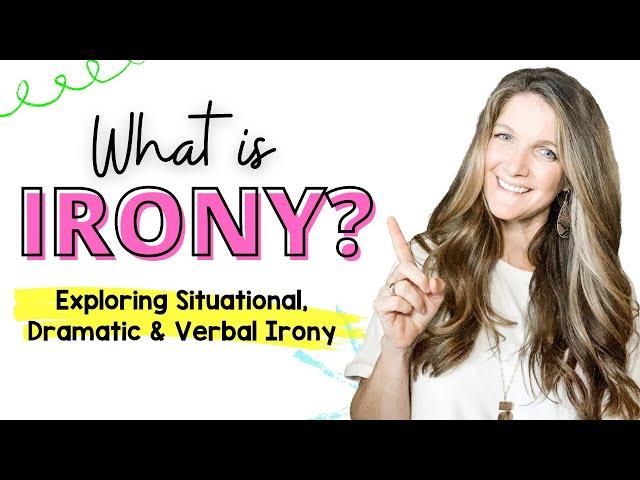 What is Irony? Exploring Situational, Dramatic, and Verbal Irony