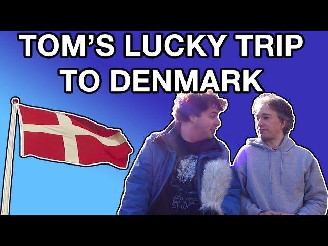 Tom's Lucky Trip to Denmark