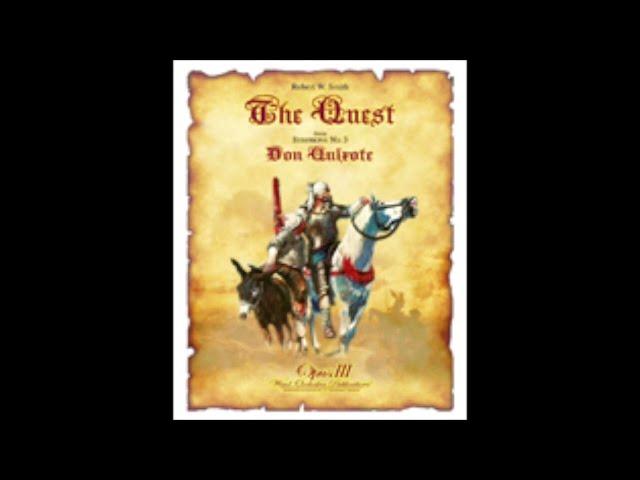 The Quest (Symphony No. 3, “Don Quixote”, Mvt. 1) - Robert W. Smith (with Score)