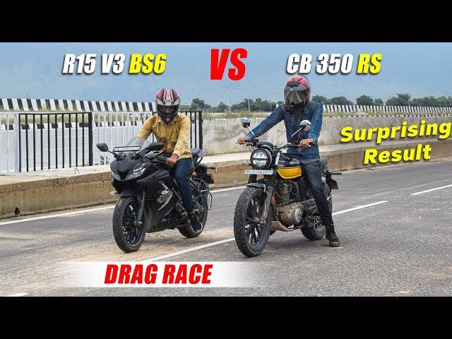 Yamaha R15 V3 BS6 vs Honda CB 350 RS : Drag Race || Most Interesting Race  @riderVEERJI