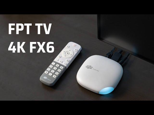 Trên tay FPT TV 4K FX6: Bộ giải mã TV mới với nhiều nội dung giải trí hấp dẫn | Tinh tế