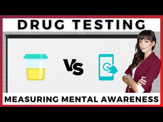 Drug Testing vs. Measuring Mental Awareness | By Ally Safety