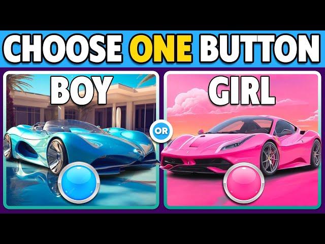 Choose One Button: Boy or Girl Edition ! 