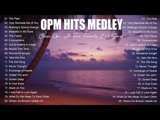 Selected Old Medley (Lyrics)  Classic Opm All Time Favorites Love Songs