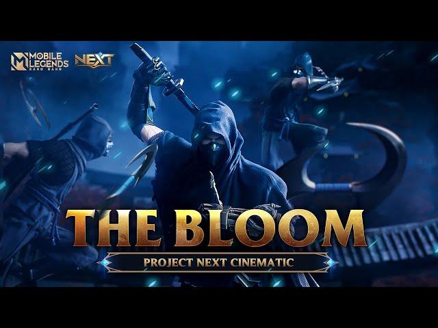 The Bloom | Project NEXT Cinematic | Mobile Legends: Bang Bang