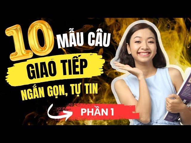 Bí Mật Giao Tiếp Tiếng Anh Tự Tin: 10 Câu Tự Nhiên, Ngắn Gọn Bạn Phải Biết (P1)