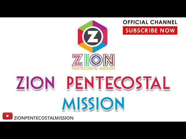 Zion Pentecostal Mission | New Channel Ad | Like | Share | Subscribe Now |