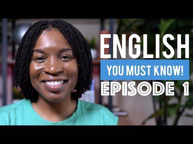 ENGLISH YOU MUST KNOW | Episode 1