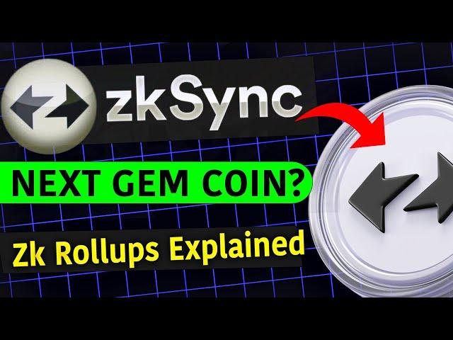 ZK Sync Next GEM Coin? | #ZK Rollups Explained!