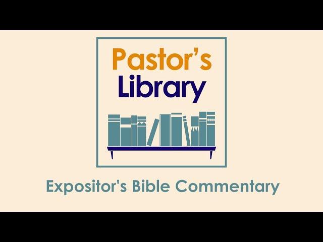 A guide to Expositor's Bible Commentaries