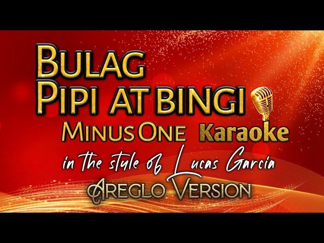 Bulag Pipi At Bingi | Lucas Garcia Areglo Version | Minus One | Karaoke | Contest Piece