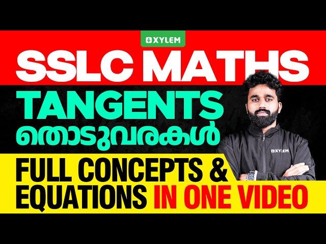 SSLC Maths | Tangents / തൊടുവരകൾ | Full Concepts& Equations In One Video | Xylem SSLC