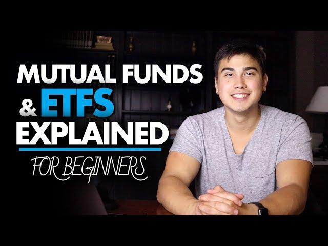 Mutual Funds & ETFs (Exchange-Traded Funds) EXPLAINED For Beginners