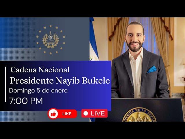 EN VIVO || CADENA NACIONAL PRESIDENTE NAYIB BUKELE