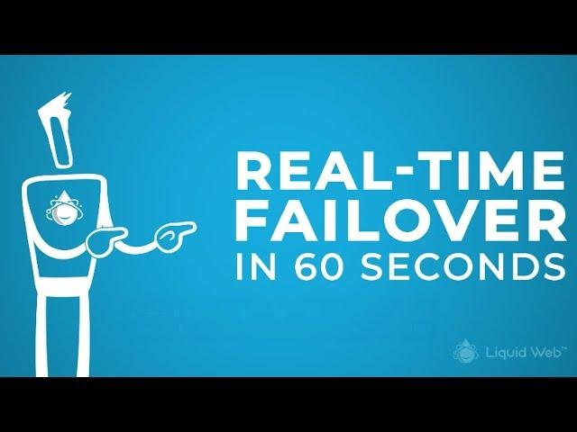 Real Time Failover Explained in 60 Seconds