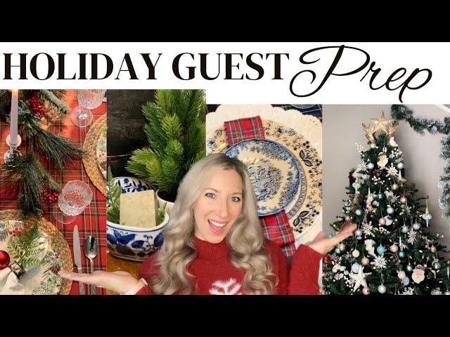 Holiday Guest Prep || Christmas decorating and food prep || Hosting ideas