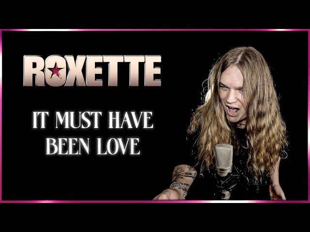 IT MUST HAVE BEEN LOVE (Roxette) - Tommy J