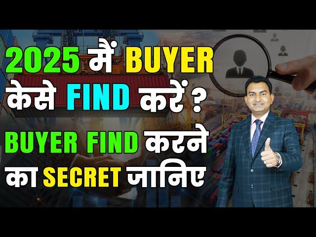 How to find Buyer in 2025, Import Export Business Knowledge, Explain by Paresh Solanki.