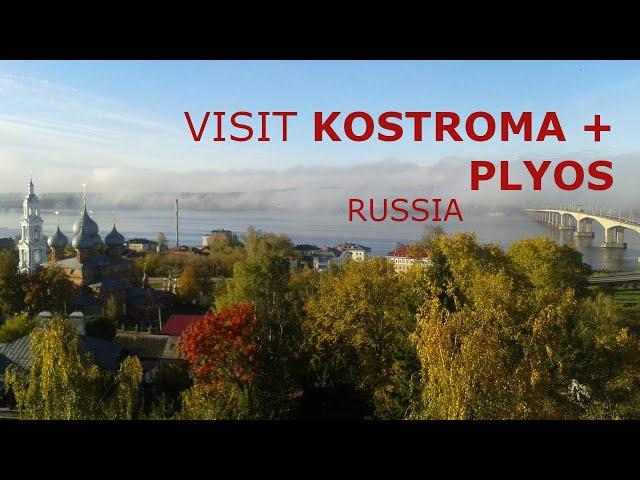 Kostroma and Plyos, Russia