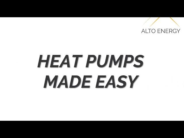 Heat Pumps Made Easy with Alto Energy