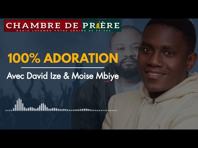 Adoration 100% avec David Ize & Moise Mbiye