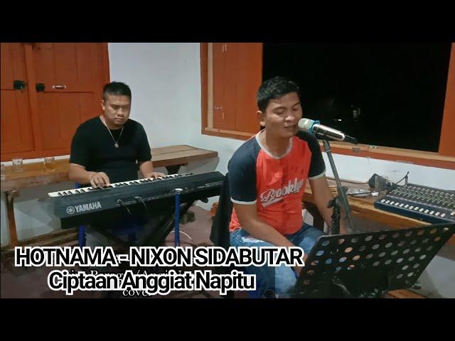 Nixon Sidabutar - HOTNAMA || ciptaan Anggiat Napitu