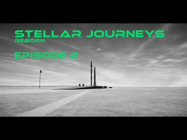 STELLAR JOURNEYS (reborn) [E2]