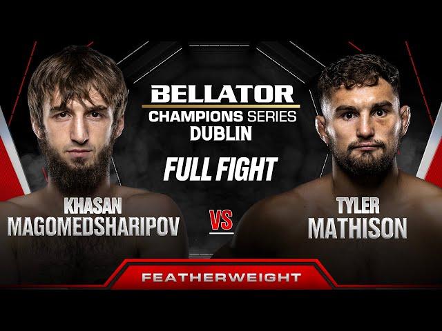 Khasan Magomedsharipov vs Tyler Mathison | Bellator Dublin