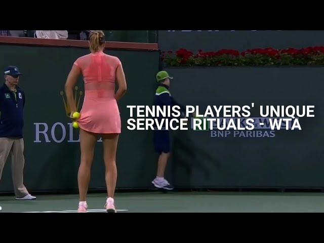 Service Rituals of Tennis Players (WTA version) featuring Maria Sharapova Naomi Osaka and others