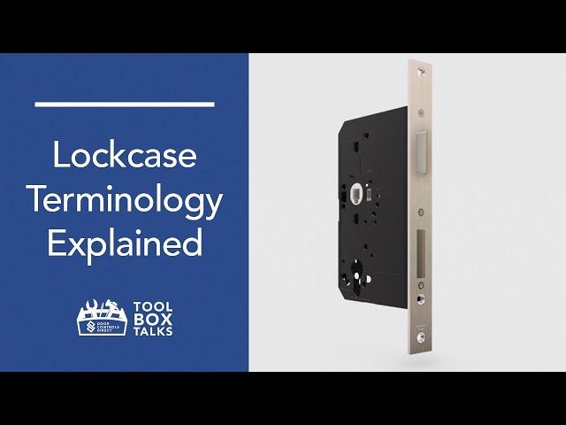 Tool Box Talks: Lockcase Terminology Explained