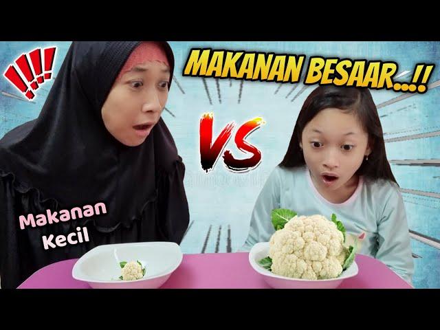 Big VS Small Food Challenge Aqilla  Makanan Besar Dan Makanan Kecil  Aqilla's Diary