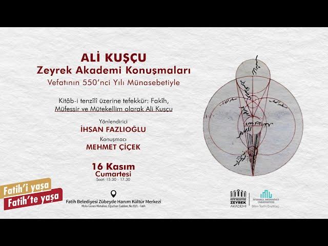 Zeyrek Söyleşileri - “Vefatının 550'nci Yılı Münasebetiyle Ali Kuşçu Zeyrek Akademi Konuşmaları” - 4