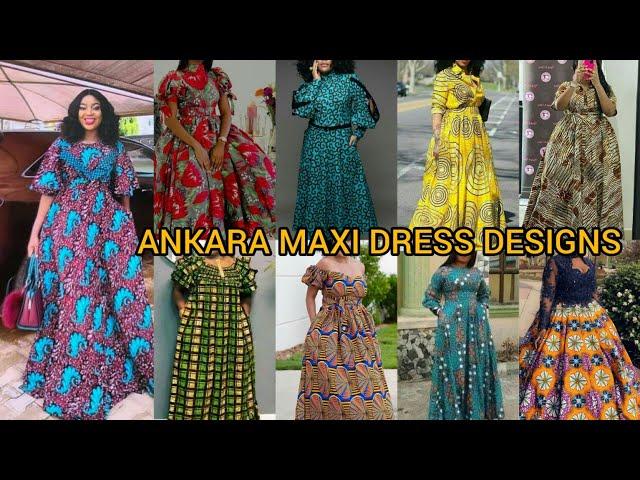 Stylish Ankara maxi dresses for women| Ankara Long gown styles | Ankara dress designs for ladies