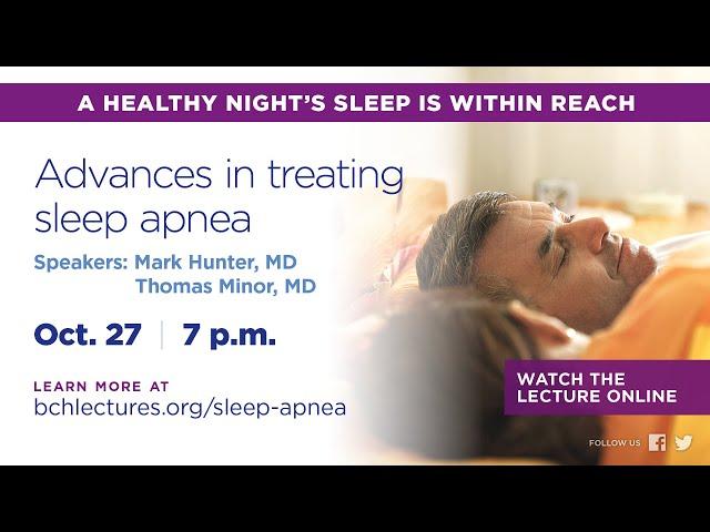 BCH Lecture: Advanced Treatment for Sleep Apnea Oct-21