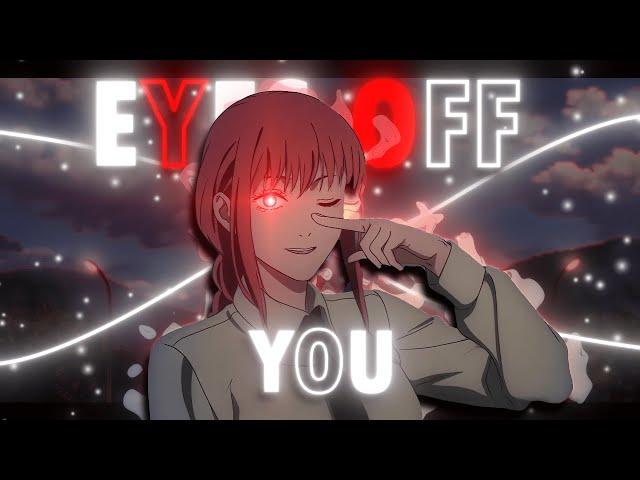 Eyes Off You // Makima Edit [Chainsaw Man]