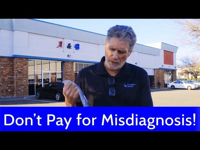 The Unfortunate Cost of an Auto Repair Misdiagnosis | Mercedes Repair