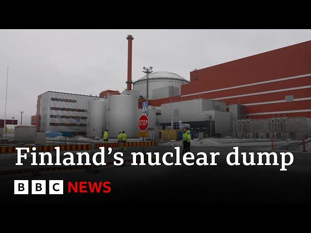 Inside Finland's nuclear dump | BBC News