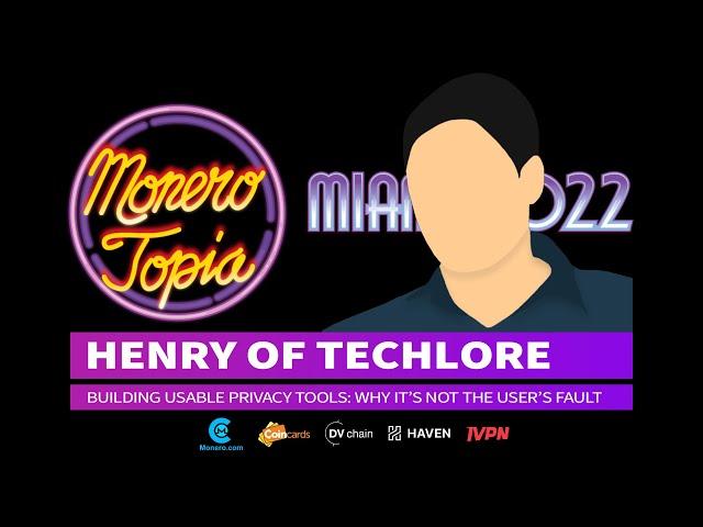Henry of Techlore on Building Usable Privacy Tools – #Monerotopia22