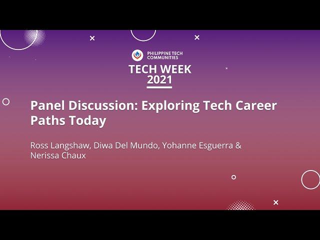 Panel Discussion: Exploring Tech Career Paths Today | PH Tech Week 2021