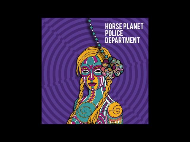 Horse Planet Police Department - Euphoric! (Official Audio)