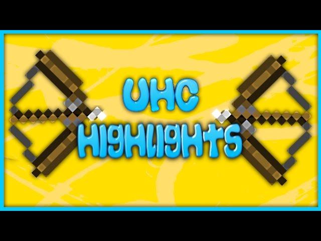 UHC Highlights #125 - Praise Bow Spam