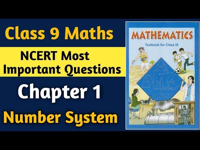 NCERT Class 9 Maths Most Important Question | Class 9 Chapter 1 Number System Important Questions