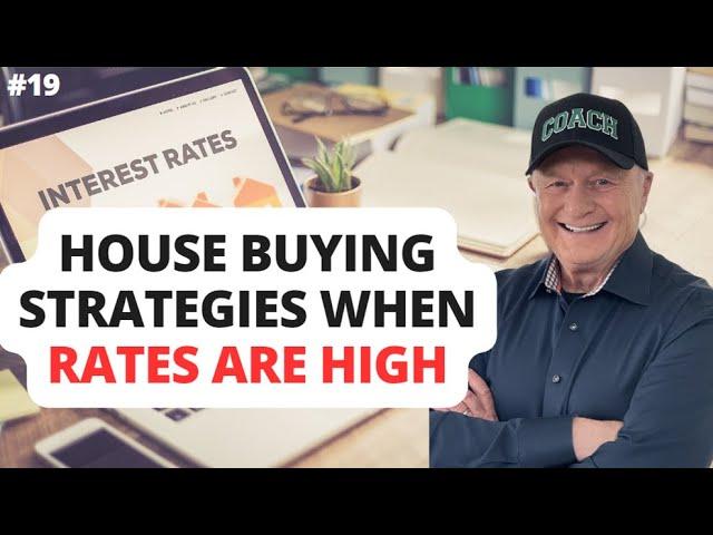 Ultimate House Buying Guide Strategies for Overcoming High Interest Rates | Expert Real Estate Tips