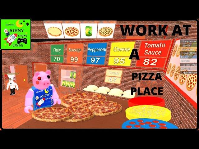 Johny Shows Roblox Work At A Pizza Place With Piggy