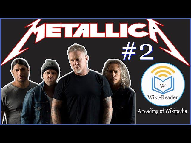 Metallica Wikipedia  Wikipedia Reading Video PART 2 Wiki-Reader