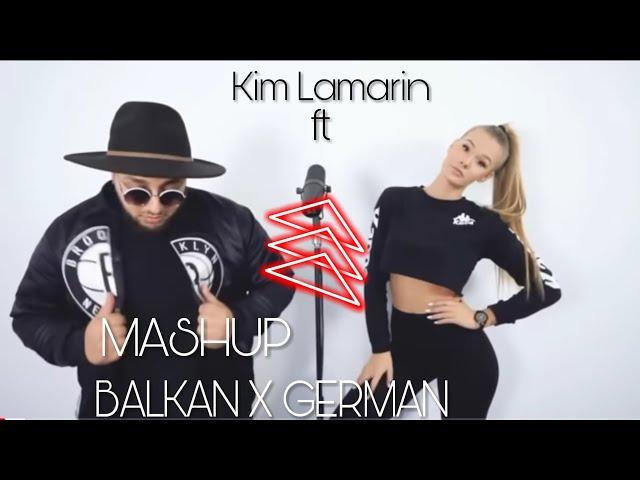 Balkan X GERMAN MASHUP / KIM LAMARIN