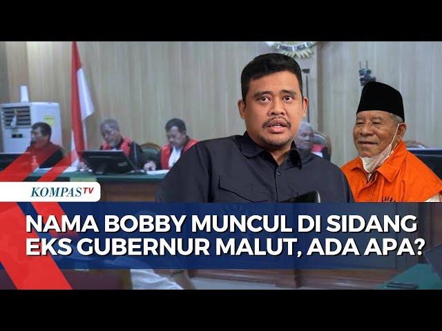 Nama Bobby Nasution Disebut di Sidang Dugaan Suap dan Gratifikasi Eks Gubernur Maluku Utara, Kenapa?