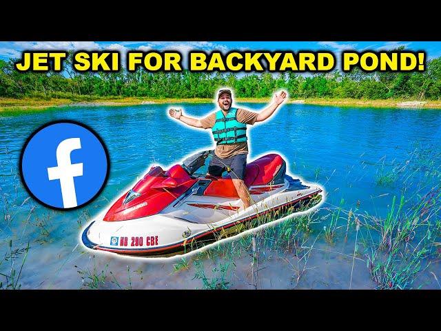 Buying JET SKI for TINY Backyard POND on FACEBOOK Marketplace!!! (BAD IDEA?)