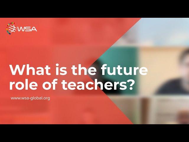 What is the future role of teachers? 