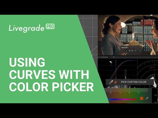 Livegrade - Curves with Color Picker